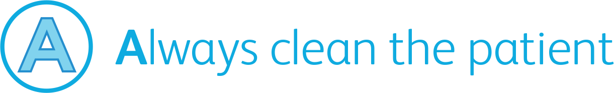 Always clean the patient